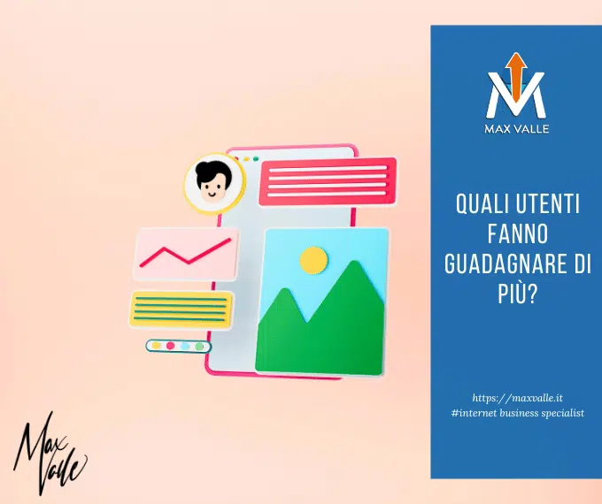 quali utenti fanno guadagnare di più