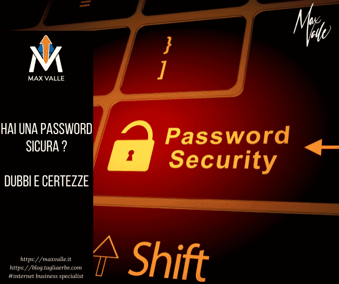 Hai una password sicura ? dubbi e certezze