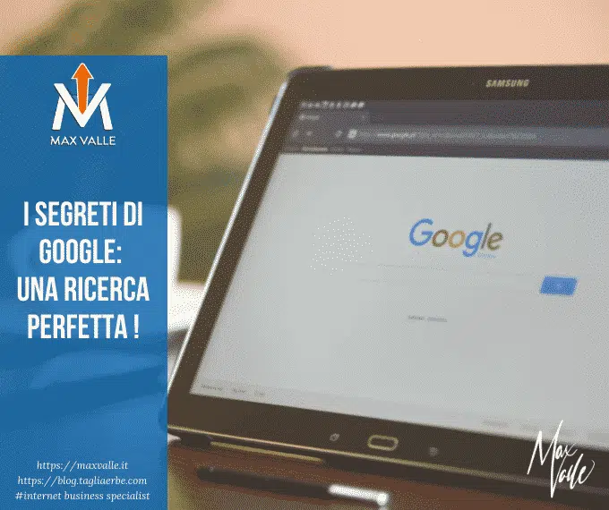 I segreti di Google una ricerca perfetta !- Max Valle I segreti di Google: una ricerca perfetta!
