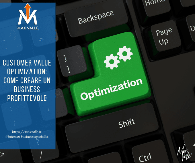 Customer Value Optimization: Come Creare un Business Profittevole