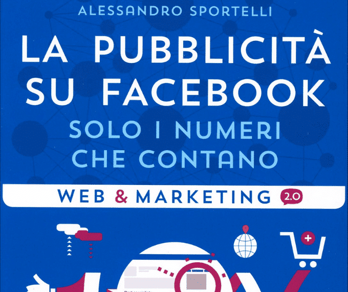 Recensione: Alessandro Sportelli “La pubblicità su Facebook”