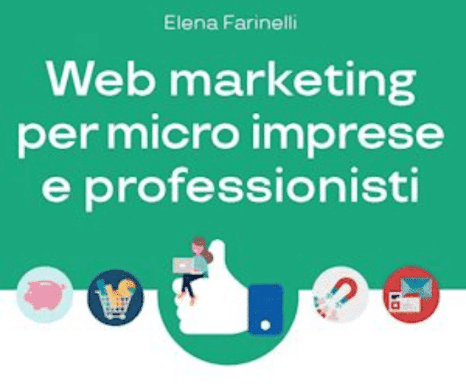 Recensione: Elena Farinelli “Web marketing per micro imprese e professionisti”
