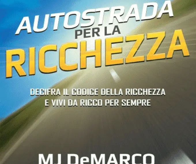 Recensione: MJ DeMarco “Autostrada per la ricchezza”