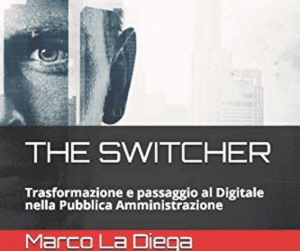 Recensione Marco La Diega “The switcher” – Il digitale nella Pubblica Amministrazione