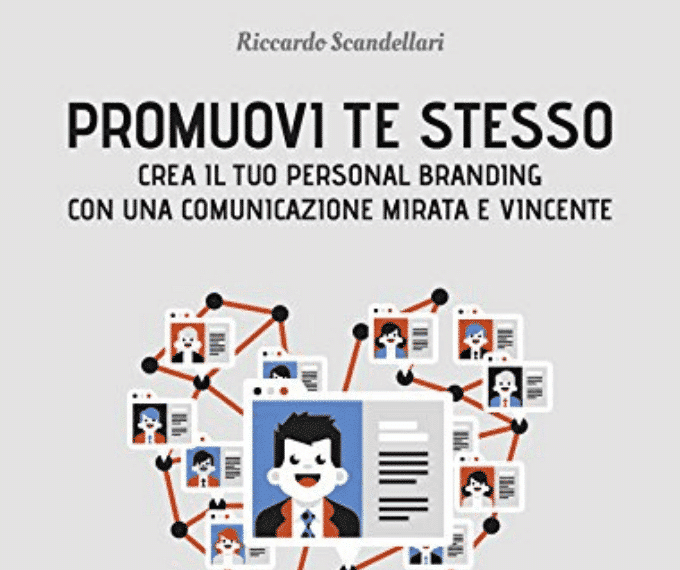 Recensione: Riccardo Scandellari “Promuovi te stesso” – Personal branding