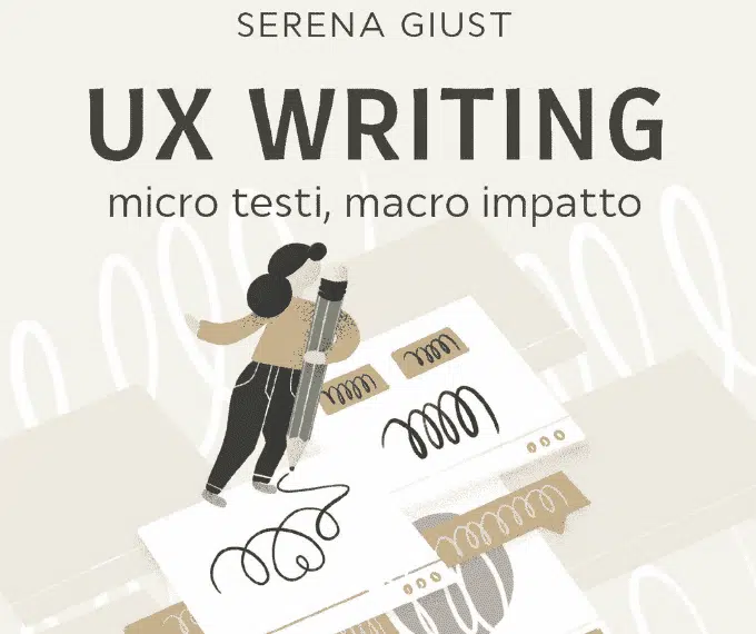 Recensione Serena Giust “UX Writing” – Max Valle Recensione Serena Giust “UX Writing”