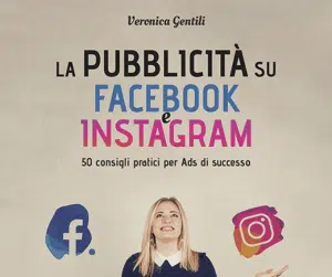 Recensione: Veronica Gentili “La pubblicità su Facebook e Instagram”