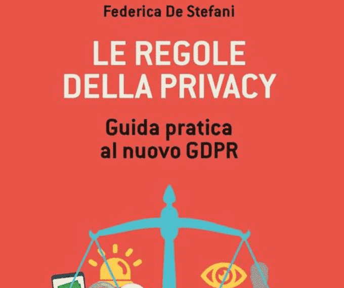 Recensione: Federica De Stefani “Le regole della privacy”