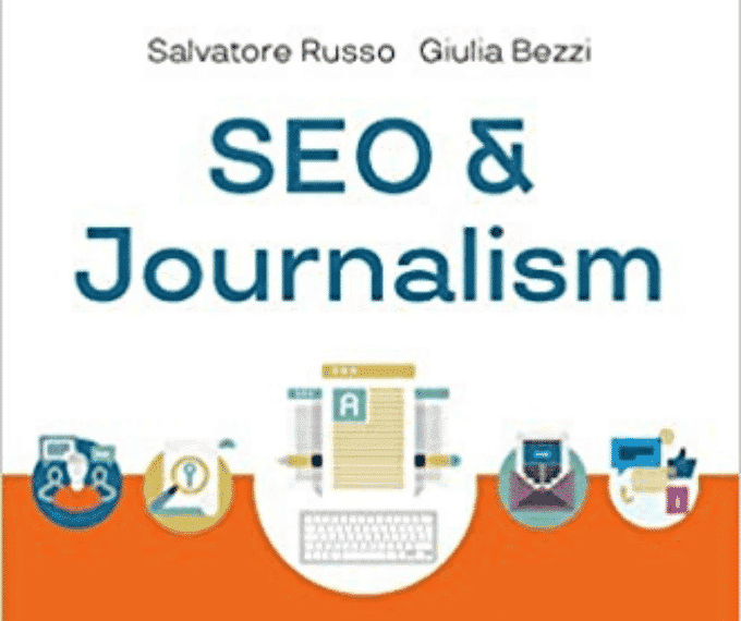 Recensione: Salvatore Russo, Giulia Bezzi “SEO & Journalism”