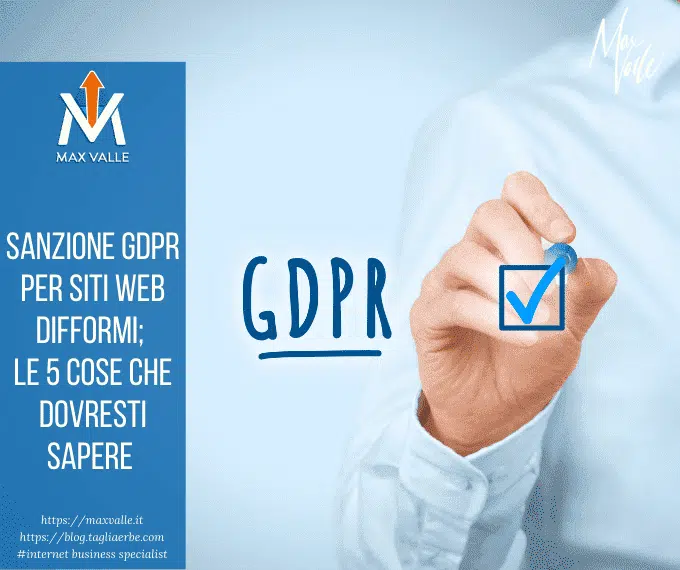 Sanzione Gdpr per siti web difformi; Le 5 cose che dovresti sapere