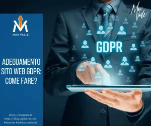 Adeguamento sito web GDPR: come fare?