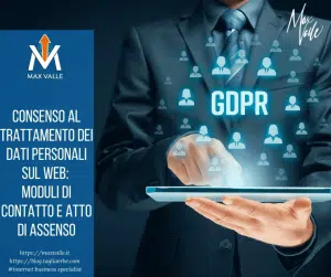 Consenso al trattamento dei dati personali sul web: moduli di contatto e atto di assenso