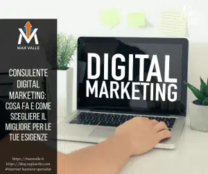Max Valle - Business AI Strategist 12 Consulente digital marketing: cosa fa e come scegliere il migliore per le tue esigenze