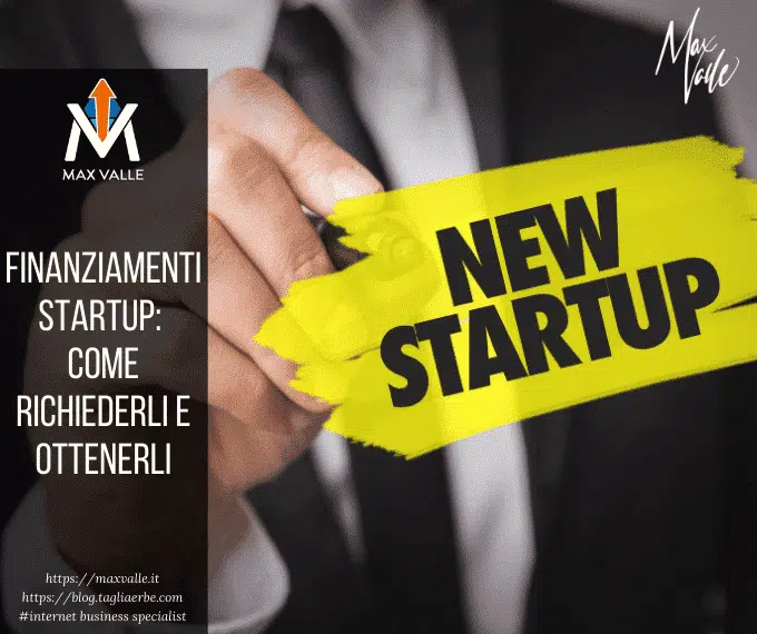 Finanziamenti startup: come richiederli e ottenerli