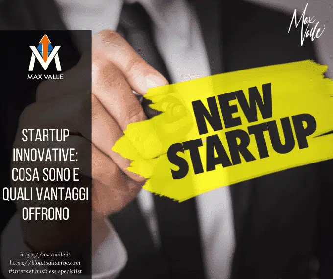 Startup innovative: cosa sono e quali vantaggi offrono