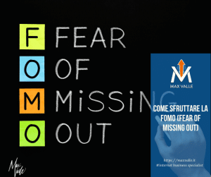 Come sfruttare la FOMO (Fear of Missing Out)