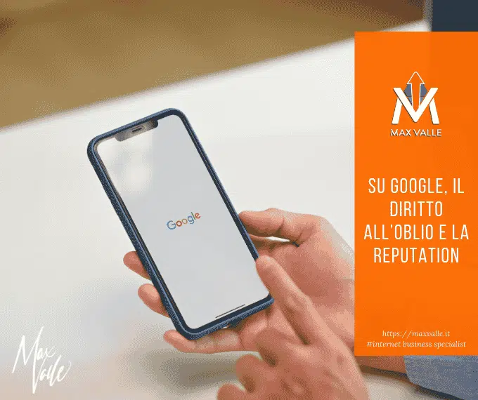 google il diritto all’oblio e la reputation