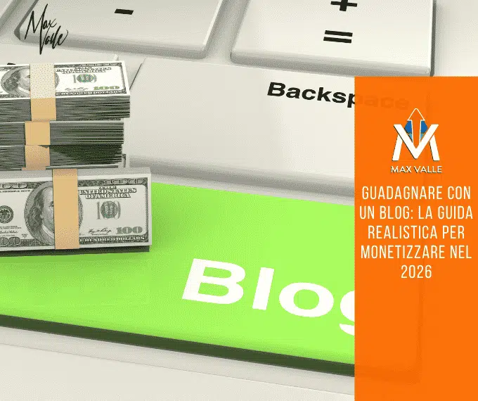Guadagnare con un blog: la guida realistica per monetizzare nel 2026 7 Guadagnare con un blog