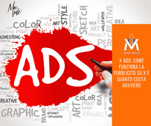 Max Valle - Business AI Strategist 11 X Ads come funziona la pubblicità